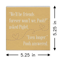 Load image into Gallery viewer, Sincere Surroundings - Friends Forever Pooh - Small Talk Square