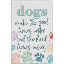 Load image into Gallery viewer, Sincere Surroundings - Dogs Good Times - Small Talk Rectangle