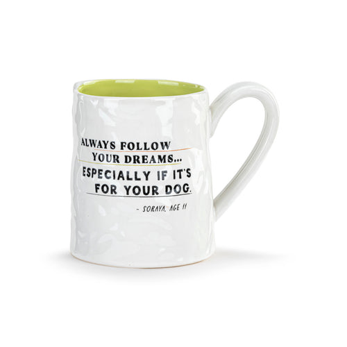 Live From Snack Time Follow Your Dreams - Dogs Ceramic Mug - 14oz