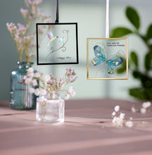 Load image into Gallery viewer, My Forever Friend Butterfly Suncatcher