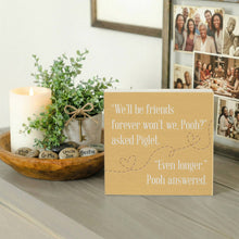 Load image into Gallery viewer, Sincere Surroundings - Friends Forever Pooh - Small Talk Square