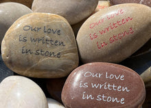 Load image into Gallery viewer, SHOPGIVECOURAGE - Inspirational Engraved Rock - Our love is written in stone