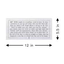 Load image into Gallery viewer, Sincere Surroundings - Inspire Boards - Dog Taught Me