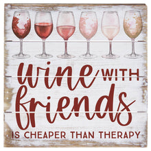 Load image into Gallery viewer, Sincere Surroundings - Wine Friends Cheaper - Perfect Pallet Petites: 8" x 8" x 1"