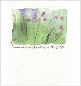 Credo Designs LTD - Consider the Lilies Encouragement (Versed)