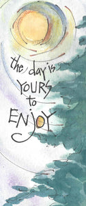 Credo Designs LTD - The Day is Yours Bookmark packaged with Harney Teabag