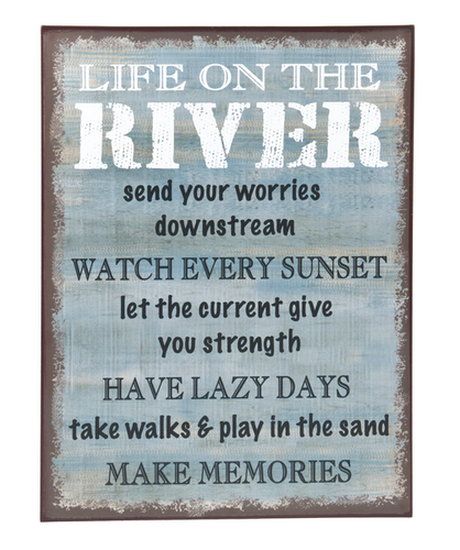 Life One The River Metal Sign