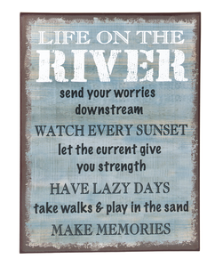 Life One The River Metal Sign