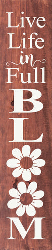 Live Life In Full Bloom (Vert. Farmhouse)